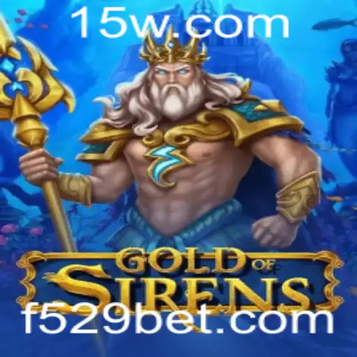GoldofSirens: Experimente a Aventura do Novo Jogo com 529bet